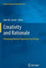 Creativity and Rationale: Enhancing Human Experience by Design by John M. Carroll