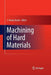 Machining of Hard Materials by J. Paulo Davim