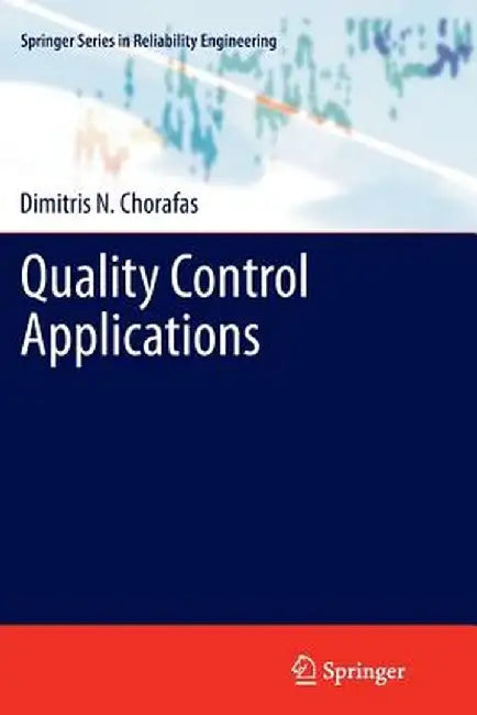 Quality Control Applications by Dimitris N. Chorafas