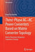 Three-Phase Ac-AC Power Converters Based on Matrix Converter Topology: Matrix-Reactance Frequency Converters Concept by Pawel Szcześniak