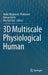 3D Multiscale Physiological Human by Nadia Magnenat-Thalmann