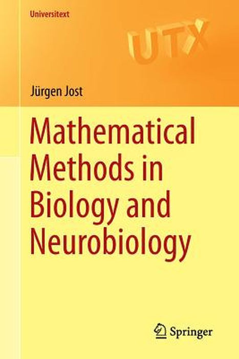 Mathematical Methods in Biology and Neurobiology by Jost