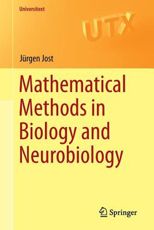Mathematical Methods in Biology and Neurobiology by Jost