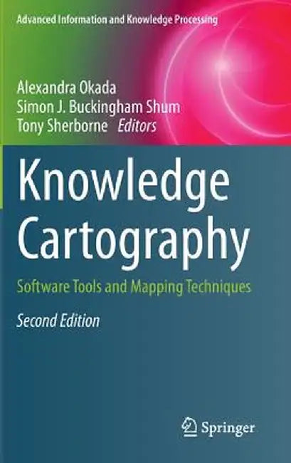 Knowledge Cartography: Software Tools and Mapping Techniques by Alexandra Okada