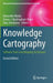 Knowledge Cartography: Software Tools and Mapping Techniques by Alexandra Okada