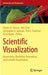 Scientific Visualization: Uncertainty, Multifield, Biomedical, and Scalable Visualization by Charles D. Hansen