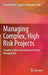 Managing Complex, High Risk Projects: A Guide to Basic and Advanced Project Management by Franck Marle