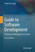 Guide to Software Development: Designing and Managing the Life Cycle by Langer