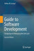 Guide to Software Development: Designing and Managing the Life Cycle by Langer