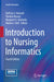 Introduction to Nursing Informatics by Kathryn J. Hannah