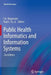 Public Health Informatics and Information Systems by J. A. Magnuson
