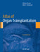 Atlas of Organ Transplantation by Abhinav Humar