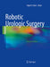 Robotic Urologic Surgery by Vipul R. Patel