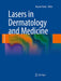 Lasers in Dermatology and Medicine by Keyvan Nouri
