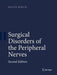 Surgical Disorders of the Peripheral Nerves by Rolfe Birch