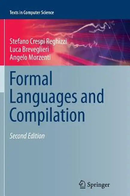 Formal Languages and Compilation by Stefano Crespi Reghizzi