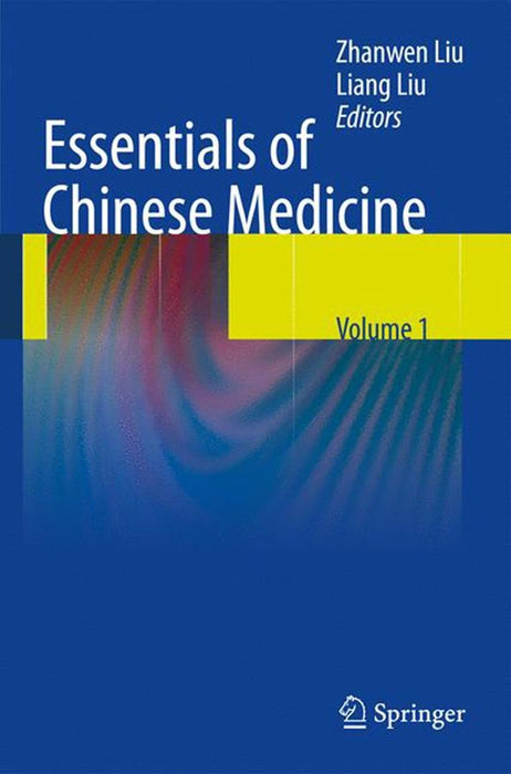 Essentials of Chinese Medicine 3 Volume Set by Liang Liu