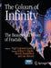 The Colours of Infinity: The Beauty and Power of Fractals by Nigel Lesmoir-Gordon