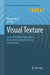 Visual Texture: Accurate Material Appearance Measurement, Representation and Modeling by Michal Haindl