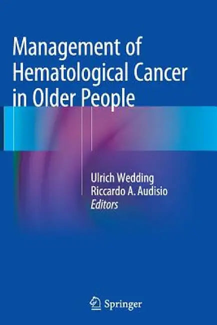 Management of Hematological Cancer in Older People by Ulrich Wedding