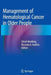 Management of Hematological Cancer in Older People by Ulrich Wedding