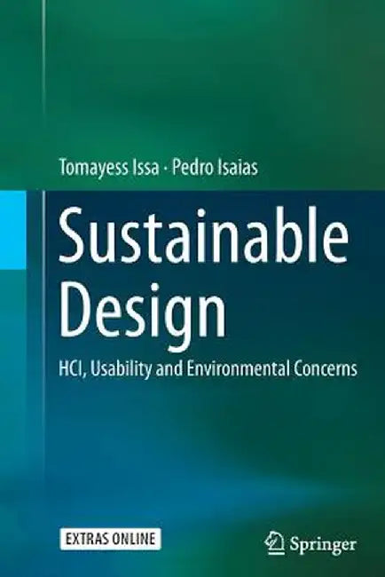 Sustainable Design: Hci, Usability and Environmental Concerns by Tomayess Issa