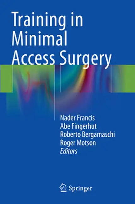 Training in Minimal Access Surgery by Nader Francis