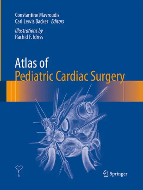 Atlas of Pediatric Cardiac Surgery by Constantine Mavroudis