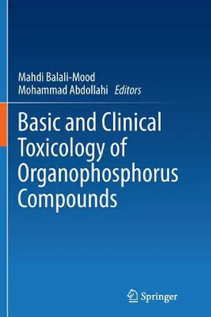 Basic and Clinical Toxicology of Organophosphorus Compounds by Mahdi Balali-Mood