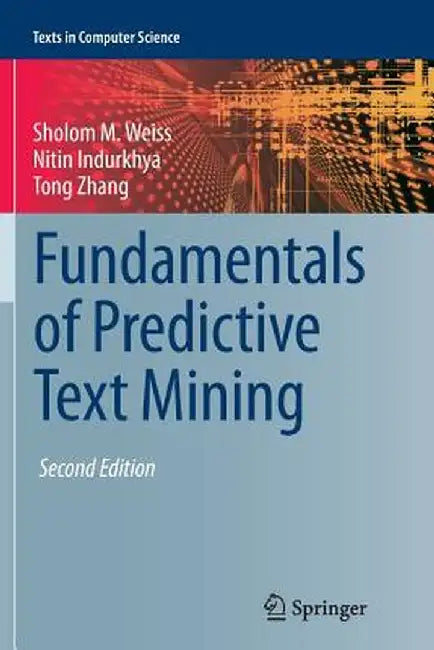 Fundamentals of Predictive Text Mining by Sholom M. Weiss