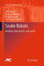 Snake Robots: Modelling, Mechatronics, and Control by Pål Liljebäck