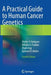 A Practical Guide to Human Cancer Genetics by Shirley V. Hodgson