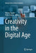 Creativity in the Digital Age by Nelson Zagalo