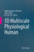3D Multiscale Physiological Human by Nadia Magnenat-Thalmann