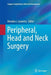 Peripheral, Head and Neck Surgery by Brendon J. Coventry