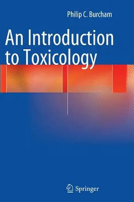 An Introduction to Toxicology by Philip C. Burcham