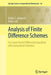 Analysis of Finite Difference Schemes: For Linear Partial Differential Equations with Generalized Solutions by Bosko S. Jovanovic