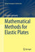 Mathematical Methods for Elastic Plates by Christian Constanda