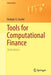 Tools for Computational Finance by Seydel, Rudiger U.