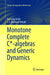 Monotone Complete C*-Algebras and Generic Dynamics by Kazuyuki Saitô