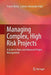 Managing Complex, High Risk Projects: A Guide to Basic and Advanced Project Management by Franck Marle