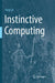 Instinctive Computing by Yang Cai