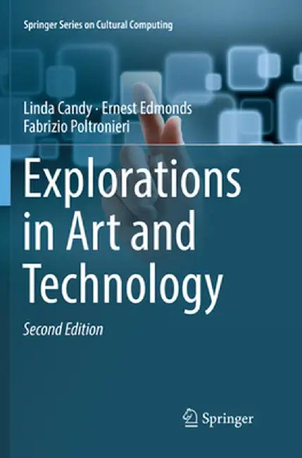 Explorations in Art and Technology by Linda Candy