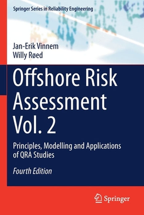 Offshore Risk Assessment Vol. 2: Principles Modelling and Applications of QRA Studies by Vinnem