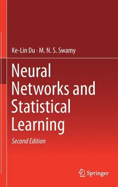 Neural Networks and Statistical Learning by Ke-Lin Du
