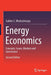 Energy Economics: Concepts Issues Markets and Governance by Subhes C. Bhattacharyya