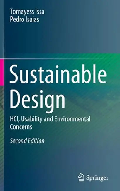 Sustainable Design: Hci, Usability and Environmental Concerns by Tomayess Issa