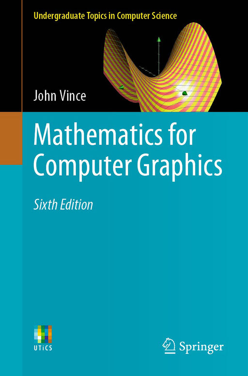 Mathematics for Computer Graphics by John Vince