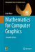 Mathematics for Computer Graphics by John Vince