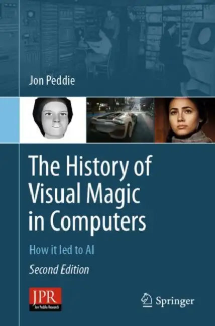The History of Visual Magic in Computers: How It Led to AI by Jon Peddie